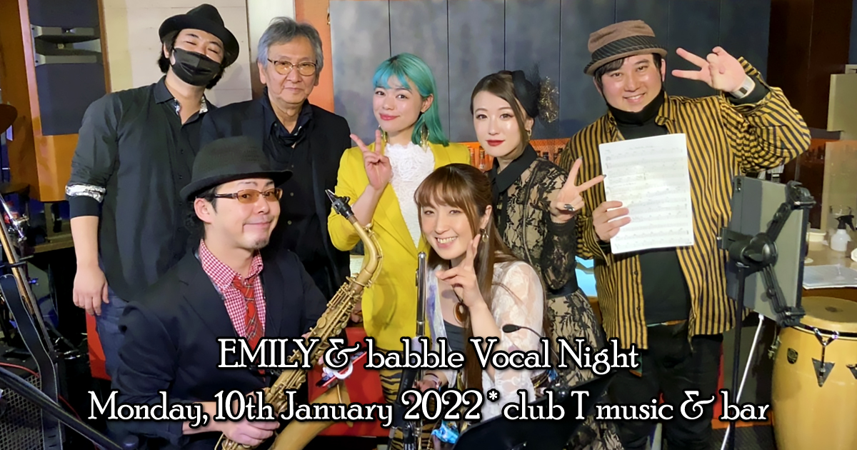 EMILY & babble Vocal Night ＠club T music & bar